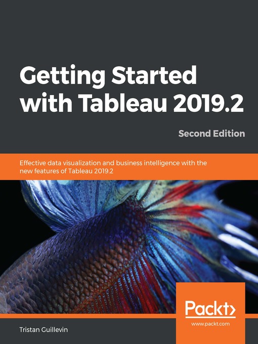 Title details for Getting Started with Tableau 2019.2 by Tristan Guillevin - Available
